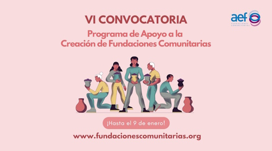 21/11/2024 La Asociación Española de Fundaciones lanza la VI Convocatoria de su Programa de apoyo a la creación de Fundaciones Comunitarias